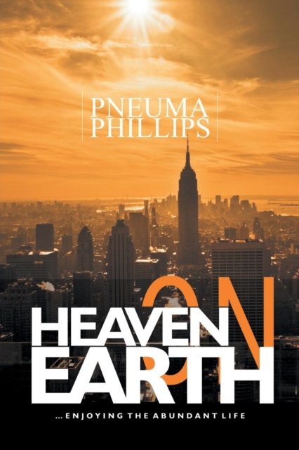 Cover for Pneuma Phillips · Heaven on Earth (Paperback Book) (2016)
