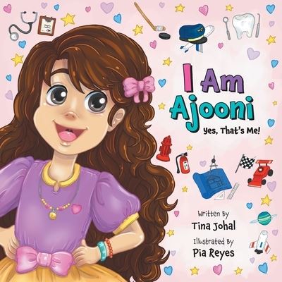 Cover for Tina Johal · I Am Ajooni: Yes, That's Me! (Paperback Book) (2021)