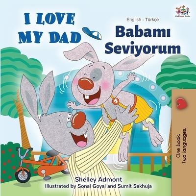 Cover for Shelley Admont · I Love My Dad (English Turkish Bilingual Book) - English Turkish Bilingual Collection (Paperback Book) (2020)