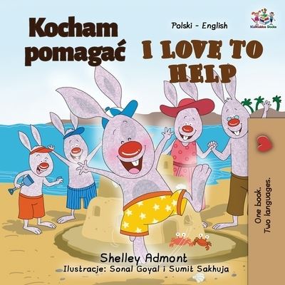 I Love to Help - Shelley Admont - Books - Kidkiddos Books Ltd. - 9781525953071 - March 8, 2021