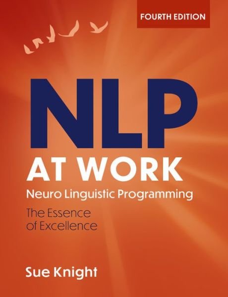 Cover for Sue Knight · NLP at Work: The Difference that Makes the Difference (Paperback Book) (2020)