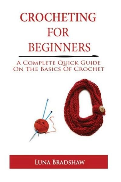 Cover for Luna Bradshaw · Crocheting for Beginners (Paperback Bog) (2016)