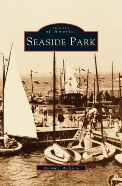 Cover for Andrew J Anderson · Seaside Park (Hardcover Book) (1998)