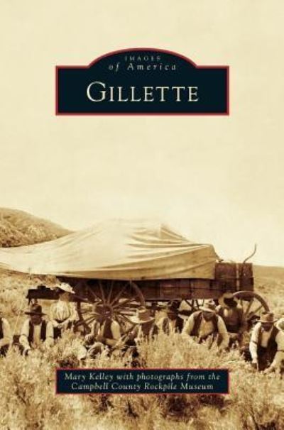 Cover for Mary Kelley · Gillette (Hardcover Book) (2010)