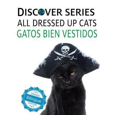 Cover for Xist Publishing · Cats All Dressed Up / Gatos Bien Vestidos (Pocketbok) (2017)