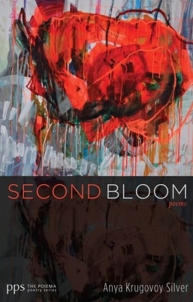 Cover for Anya Krugovoy Silver · Second Bloom - Poiema Poetry (Pocketbok) (2017)