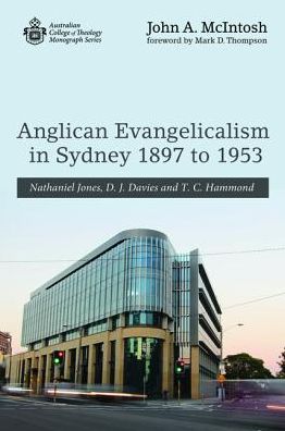Cover for John a McIntosh · Anglican Evangelicalism in Sydney 1897 to 1953 (Paperback Book) (2018)