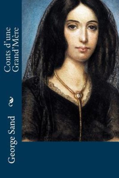 Cover for George Sand · Conts d'une Grand'M?re (Paperback Book) (2016)