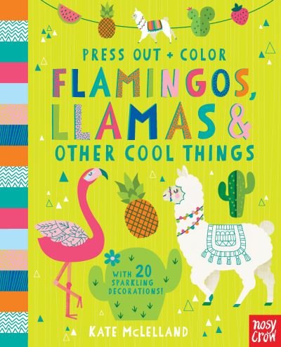 Cover for Nosy Crow · Press Out and Color: Flamingos, Llamas &amp; Other Cool Things (Innbunden bok) (2019)