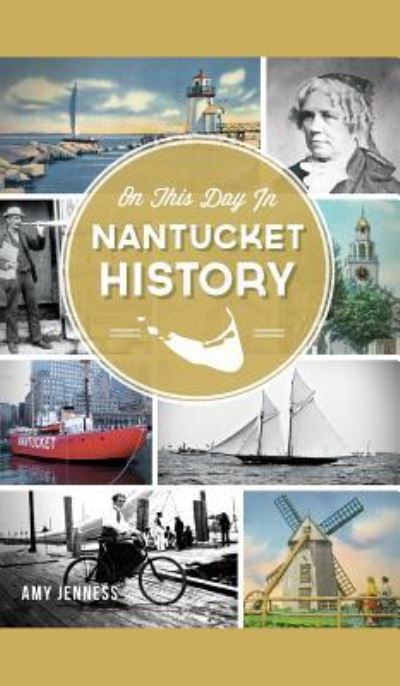 Cover for Amy Jenness · On This Day in Nantucket History (Hardcover Book) (2014)