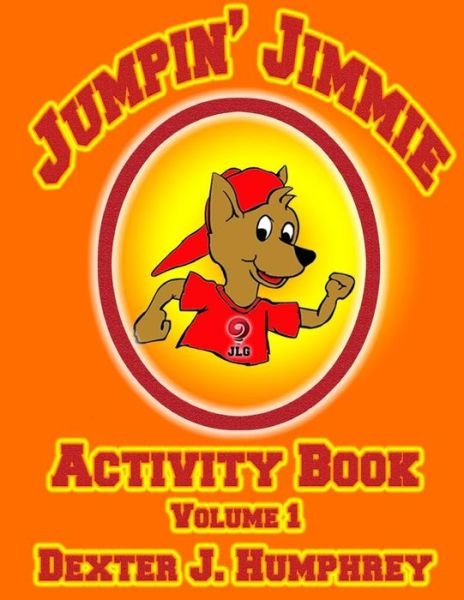 Cover for Dexter J Humphrey · Jumpin' Jimmie Activity Book volume 1 [FINAL 2016] (Paperback Bog) (2016)