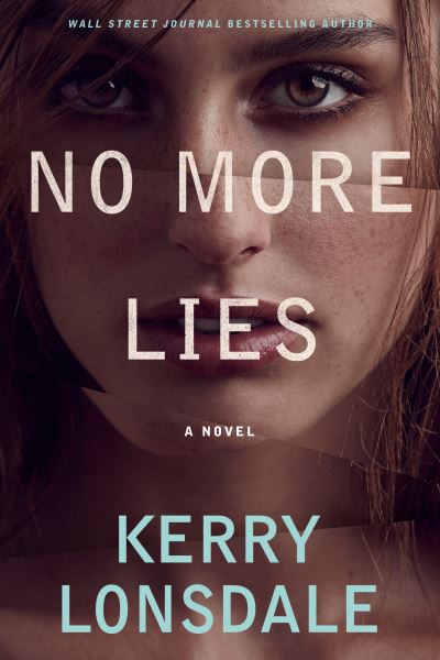 Cover for Kerry Lonsdale · No More Lies: A Novel - No More (Paperback Book) (2022)