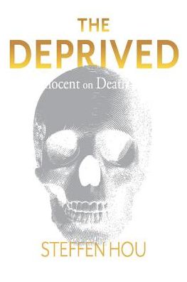 Cover for Steffen Hou · The Deprived: Innocent On Death Row (Paperback Book) (2019)