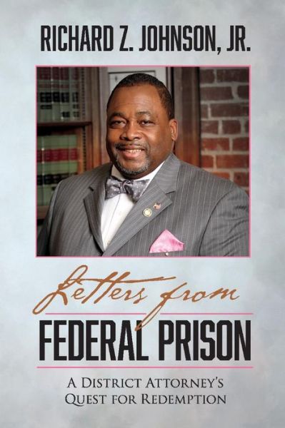 Cover for Richard Johnson · Letters from Federal Prison: A District Attorneyas Quest for Redemption (Paperback Book) (2019)