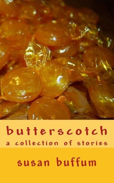 Cover for Susan Buffum · Butterscotch (Paperback Book) (2017)