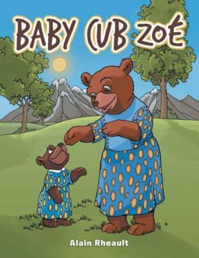 Cover for Alain Rheault · Baby Cub Zoe (Paperback Book) (2017)