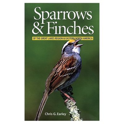 Cover for Chris Earley · Sparrows and Finches of the Great Lakes Region and Eastern North America (Paperback Book) [1st Paperback edition] (2003)