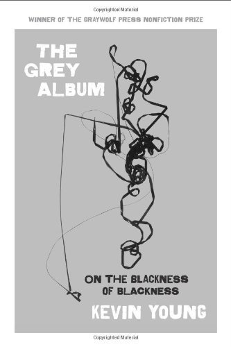 Cover for Kevin Young · The Grey Album: On the Blackness of Blackness (Paperback Bog) [Original edition] (2012)