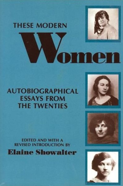 Cover for Elaine Showalter · These Modern Women (Paperback Bog) (1993)