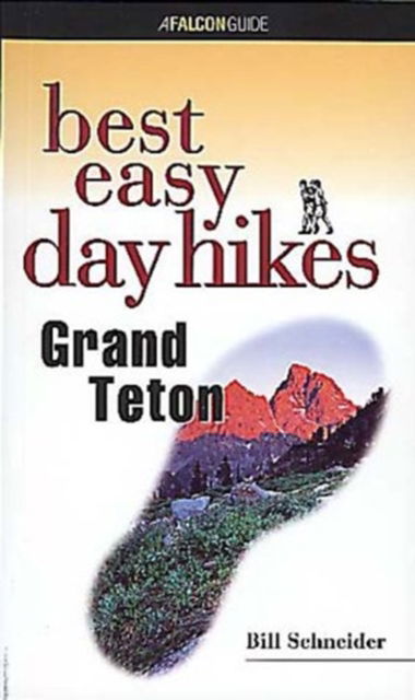 Cover for Bill Schneider · Grand Teton - Falcon Guides Best Easy Day Hikes (Pocketbok) (1999)