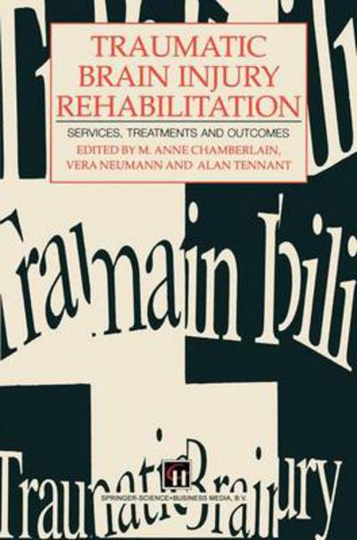 Cover for M. Anne Chamberlain · Traumatic Brain Injury Rehabilitation: Services, treatments and outcomes (Paperback Book) [1995 edition] (1995)