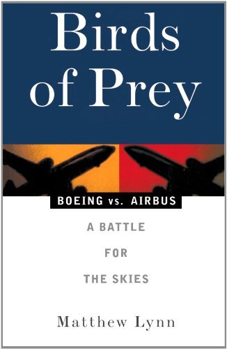 Matthew Lynn · Birds of Prey: Boeing vs. Airbus: a Battle for the Skies (Paperback Book) (1998)