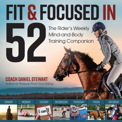 Cover for Daniel Stewart · Fit &amp; Focused in 52: The Rider's Weekly Mind-And-Body Training Companion (Spiral Book) (2017)