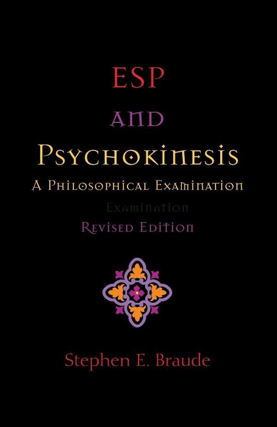 Cover for Stephen E. Braude · Esp and Psychokinesis: a Philosophical Examination (Paperback Book) [Revised edition] (2002)