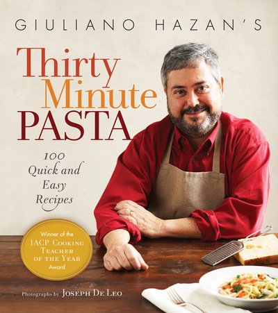 Cover for Giuliano Hazan · Giuliano Hazan's Thirty Minute Pasta: 100 Quick and Easy Recipes (Hardcover bog) (2009)