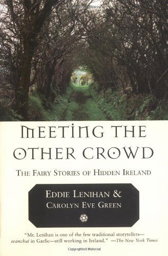 Cover for Eddie Lenihan · Meeting the Other Crowd: The Fairy Stories of Hidden Ireland (Taschenbuch) (2004)