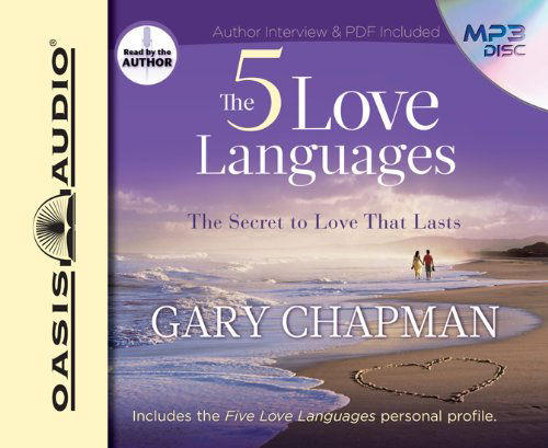 Cover for Gary Chapman · The Five Love Languages: the Secret to Love That Lasts (Płyta CD z plikami MP3) [Unabridged, Mp3 edition] (2005)