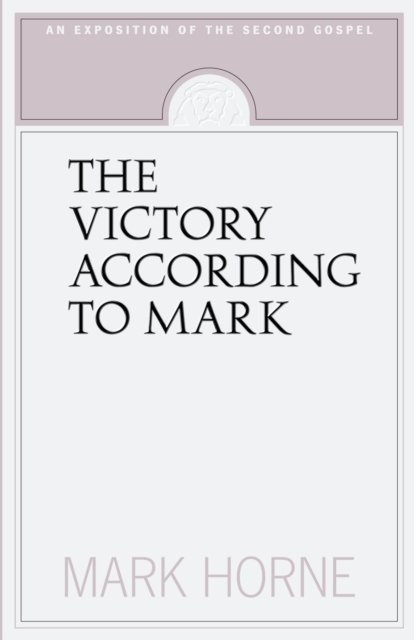 Cover for Mark Horne · The Victory According to Mark (Paperback Book) (2003)