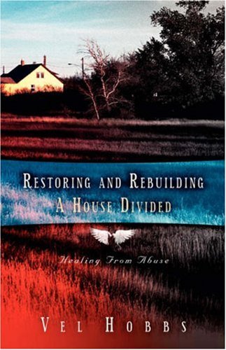 Cover for Vel Hobbs · Restoring and Rebuilding a House Divided (Pocketbok) (2004)