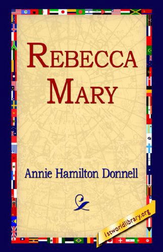 Cover for Annie Hamilton Donnell · Rebecca Mary (Pocketbok) (2004)