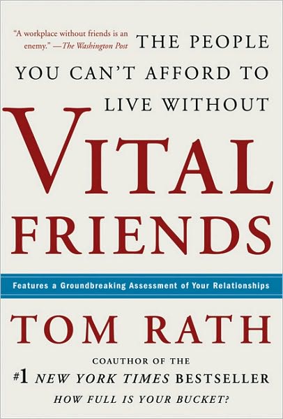 Cover for Tom Rath · Vital Friends: The People You Can't Afford to Live Without (Hardcover Book) (2006)