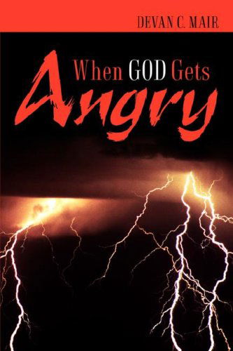 Cover for Devan C Mair · When God Gets Angry (Pocketbok) (2006)