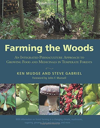 Cover for Ken Mudge · Farming the Woods: An Integrated Permaculture Approach to Growing Food and Medicinals in Temperate Forests (Pocketbok) (2014)