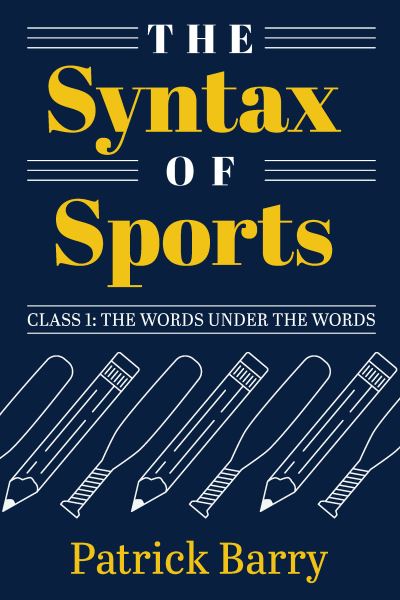 Cover for Patrick Barry · The Syntax of Sports, Class 1 (Paperback Book) (2019)