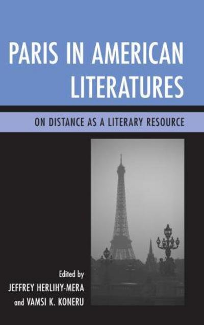 Cover for Paris in American Literatures: On Distance as a Literary Resource (Hardcover Book) (2013)
