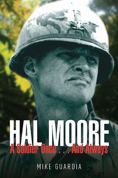 Cover for Mike Guardia · Hal Moore: a Soldier Once...and Always (Hardcover Book) (2013)