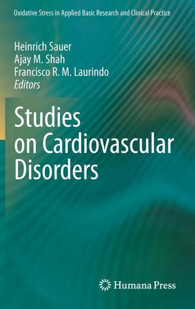 Cover for Heinrich Sauer · Studies on Cardiovascular Disorders - Oxidative Stress in Applied Basic Research and Clinical Practice (Paperback Book) [2010 edition] (2012)
