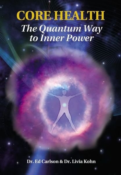 Cover for Livia Kohn · Core Health: the Quantum Way to Inner Power (Innbunden bok) (2012)