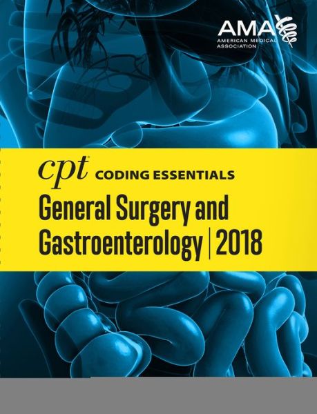 Cover for American Medical Association · CPT (R) Coding Essentials for General Surgery and Gastroenterology 2018 (Spiral Book) (2017)