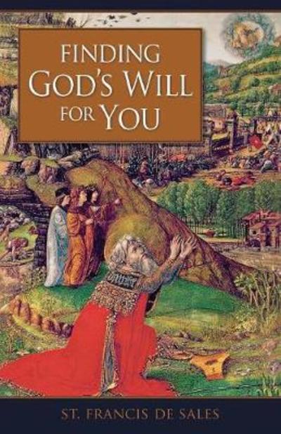 Cover for St Francis De Sales · Finding God's Will for You (Taschenbuch) (1998)