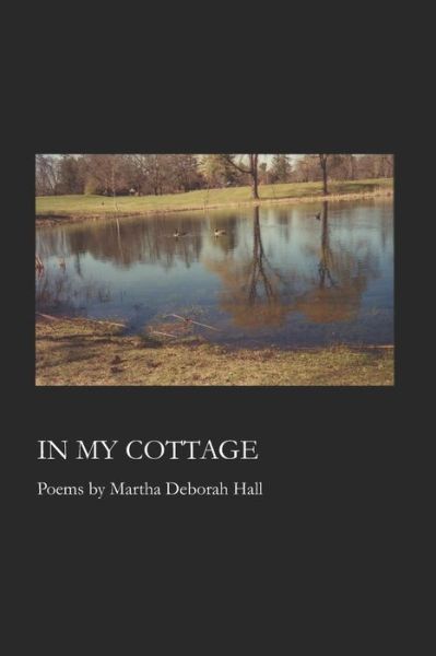 Cover for Martha Deborah Hall · In My Cottage (Paperback Book) (2019)