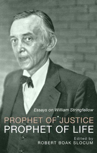 Cover for Robert Boak Slocum · Prophet of Justice, Prophet of Life: Essays on William Stringfellow (Paperback Book) (2014)