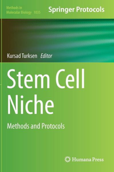 Cover for Kursad Turksen · Stem Cell Niche: Methods and Protocols - Methods in Molecular Biology (Gebundenes Buch) [2013 edition] (2013)