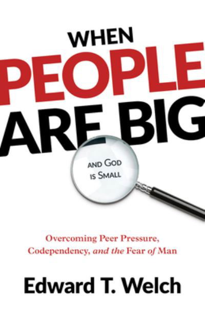Cover for Edward T. Welch · When People Are Big and God Is Small (Book) (2023)