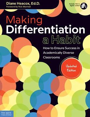 Cover for Diane Heacox · Making Differentiation a Habit: How to Ensure Success in Academically Diverse Classrooms (Paperback Book) [Second Edition, Book with Digital Content edition] (2017)