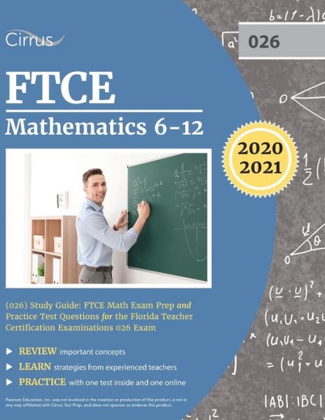 Cover for Cirrus Teacher Certification Exam Team · FTCE Mathematics 6-12 (026) Study Guide (Pocketbok) (2019)